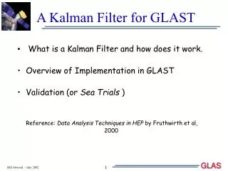 A Kalman Filter for GLAST