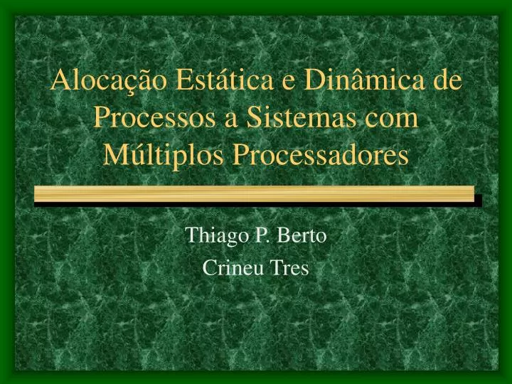 aloca o est tica e din mica de processos a sistemas com m ltiplos processadores