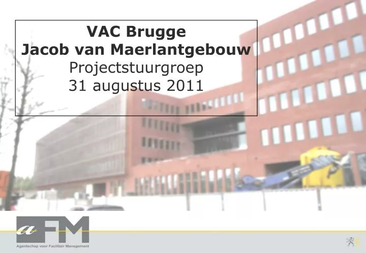 vac brugge jacob van maerlantgebouw projectstuurgroep 31 augustus 2011