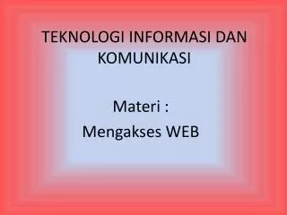 PPT - TEKNOLOGI INFORMASI DAN KOMUNIKASI PowerPoint Presentation, Free ...