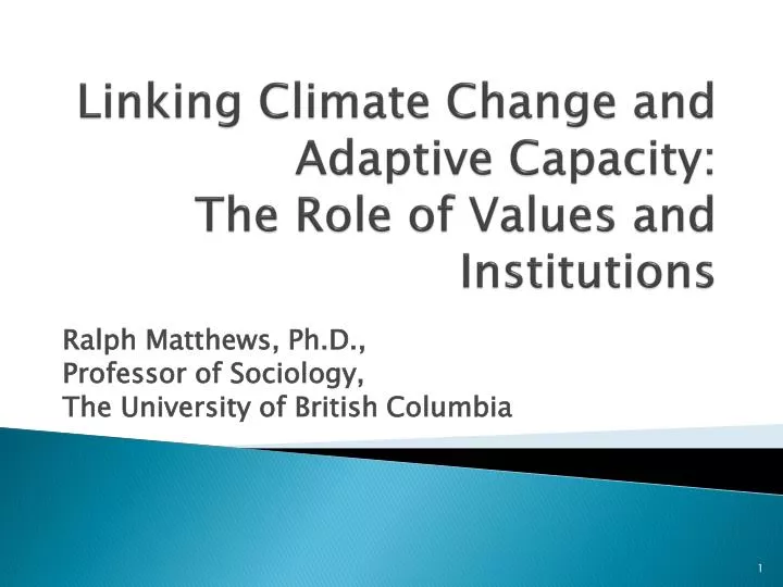 linking climate change and adaptive capacity the role of values and institutions