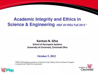Karman N. Ghia School of Aerospace Systems University of Cincinnati, Cincinnati Ohio