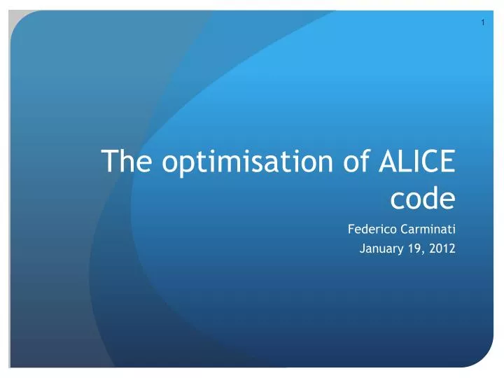 the optimisation of alice code