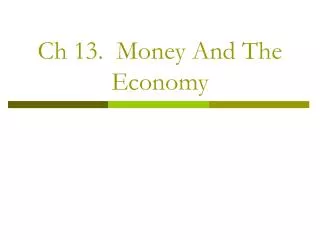 Ch 13. Money And The Economy