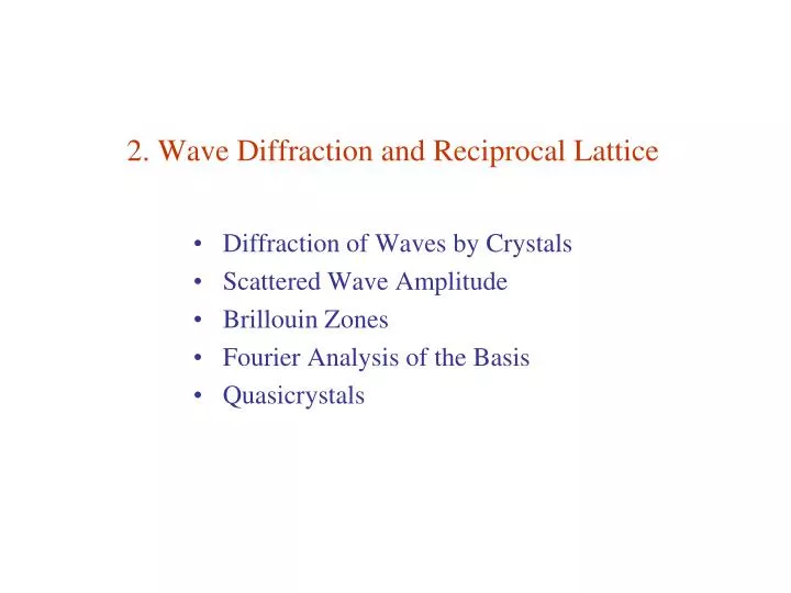 2 wave diffraction and reciprocal lattice