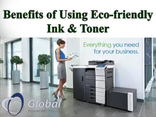 Benefits of Using Eco-friendly Ink & Toner