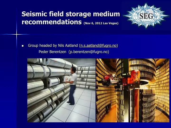 seismic field storage medium recommendations nov 6 2012 las vegas