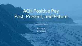 ACH Positive Pay Past, Present, and Future