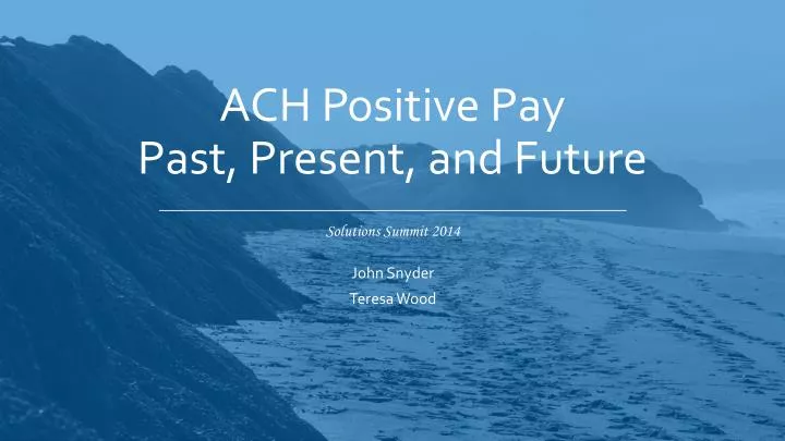 ach positive pay past present and future