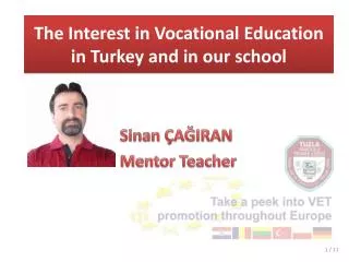 The Interest i n Vocational Education in Turkey and in our school