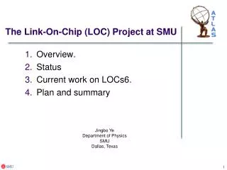 The Link-On-Chip (LOC) Project at SMU