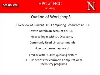 HPC at HCC Jun Wang