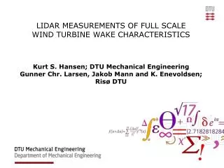 Purpose Site layout Measurement setup Preliminary wake measurements Data analysis Eliminate shear