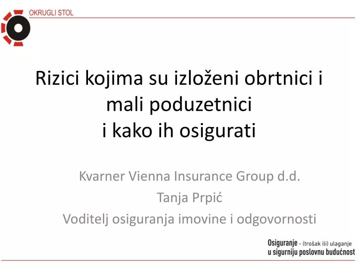 rizici kojima su izlo eni obrtnici i mali poduzetnici i kako ih osigurati