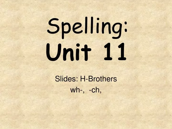 spelling unit 11