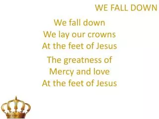 we fall down