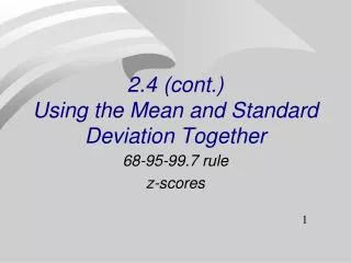 2.4 (cont.) Using the Mean and Standard Deviation Together