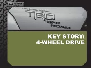 KEY STORY: 4-WHEEL DRIVE