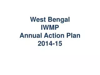 West Bengal IWMP Annual Action Plan 2014-15