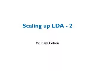 Scaling up LDA - 2