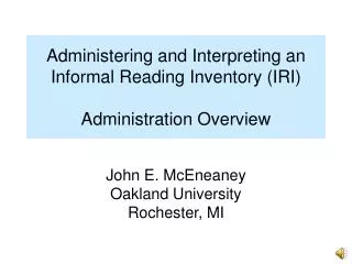 Administering and Interpreting an Informal Reading Inventory (IRI) Administration Overview