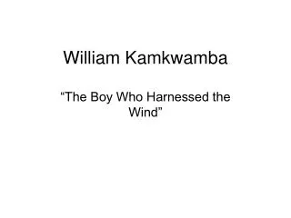 William Kamkwamba