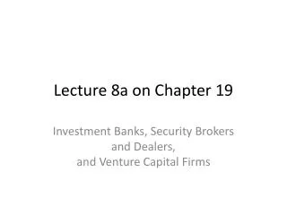 Lecture 8a on Chapter 19