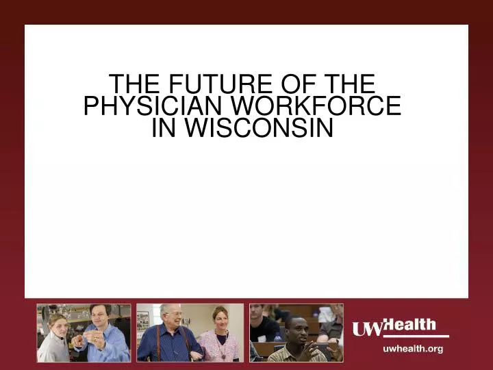 the future of the physician workforce in wisconsin