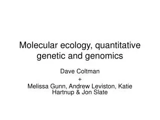 Molecular ecology, quantitative genetic and genomics