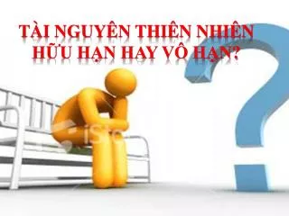 t i nguy n thi n nhi n h u h n hay v h n