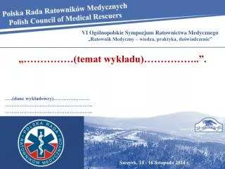 vi og lnopolskie sympozjum ratownictwa medycznego ratownik medyczny wiedza praktyka do wiadczenie