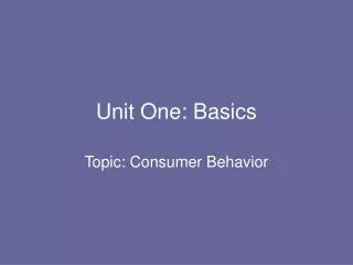 Unit One: Basics
