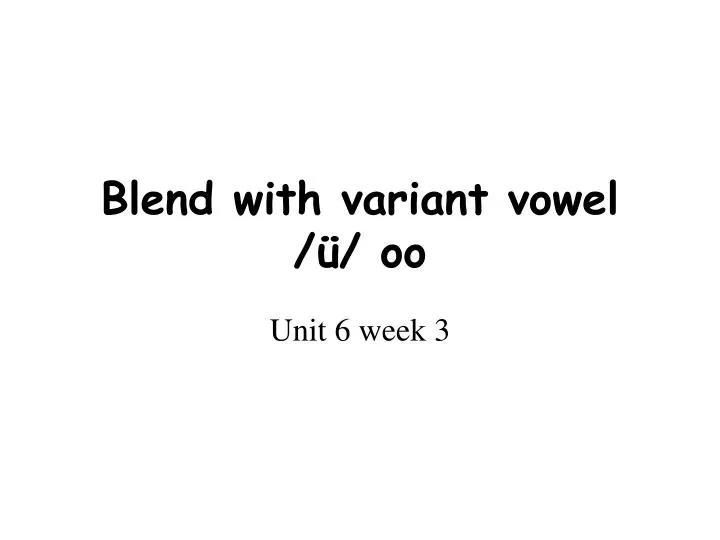blend with variant vowel oo