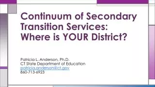 Continuum of Secondary Transition Services: Where is YOUR District?