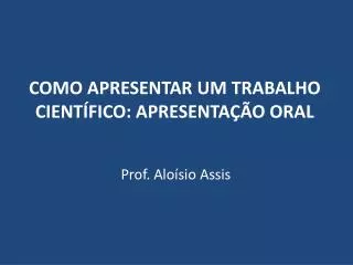 como apresentar um trabalho cient fico apresenta o oral