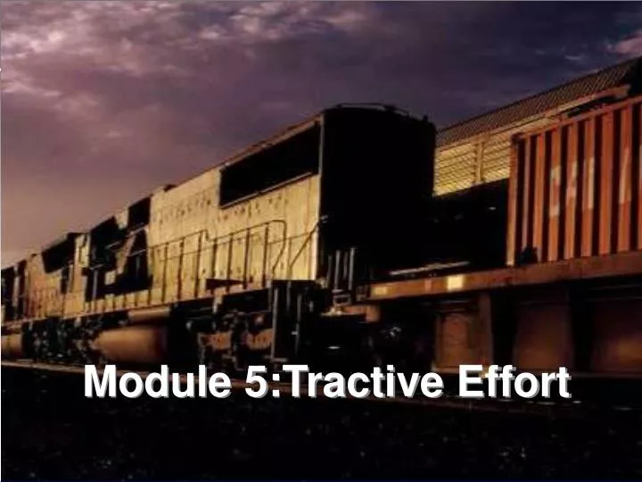 module 5 tractive effort