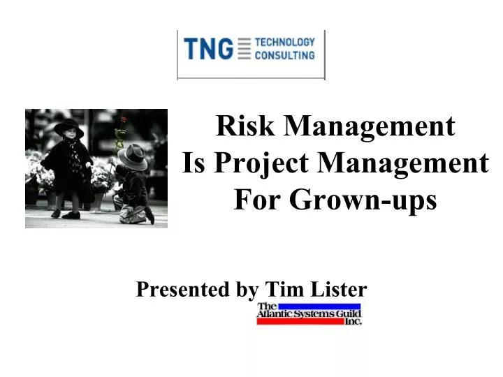 risk management is project management for grown ups