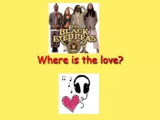 Where is the love?