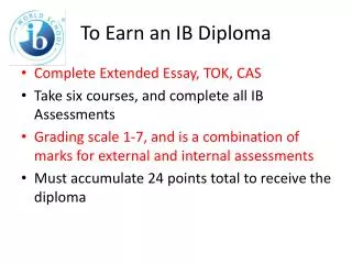 To Earn an IB Diploma