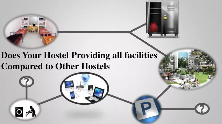 does your hostel providing all facilities compared to other hostels