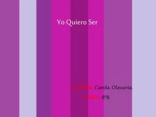 y o quiero s er