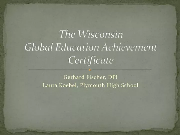 the wisconsin global education achievement certificate