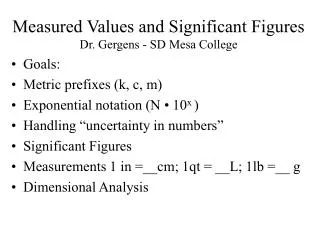 Measured Values and Significant Figures Dr. Gergens - SD Mesa College