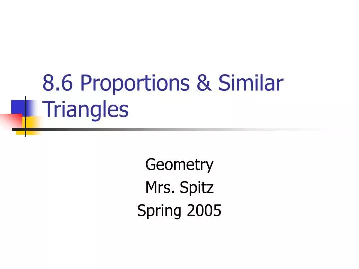 8 6 proportions similar triangles