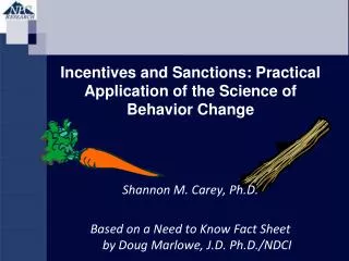 Incentives and Sanctions: Practical Application of the Science of Behavior Change