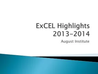 ExCEL Highlights 2013-2014