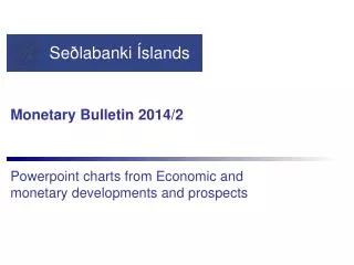 Monetary Bulletin 2014/2