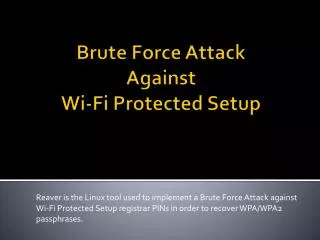 Brute Force Attack Against Wi-Fi Protected Setup