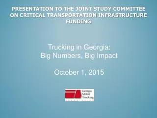 Presentation to the Joint Study committee on Critical Transportation Infrastructure Funding