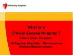 What is a Critical Access Hospital ?